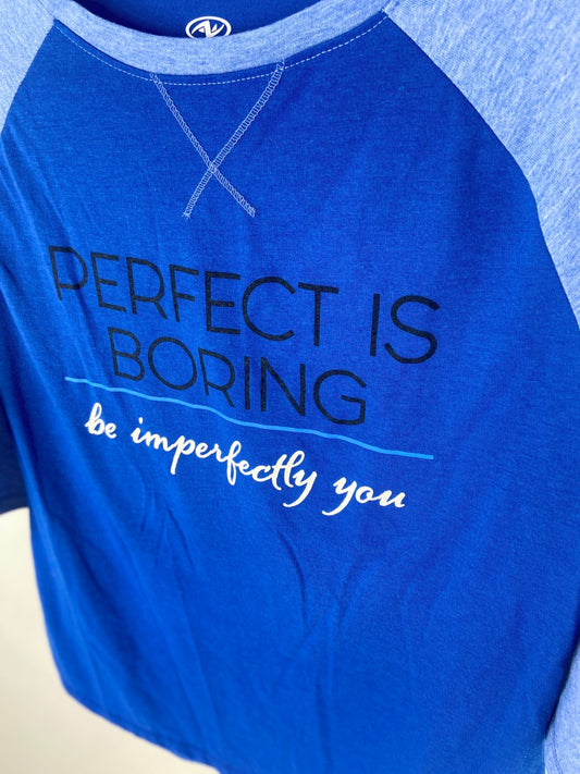 "Perfect is Boring" 3/4 Sleeve Top- M